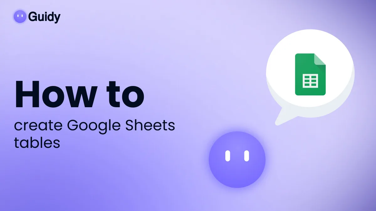 How to Make a Table in Google Sheets and Use It