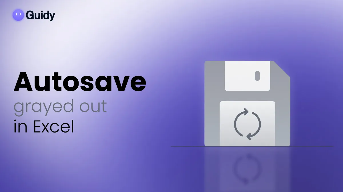Where Is AutoSave in Excel? Why It's Grayed Out and Fixes