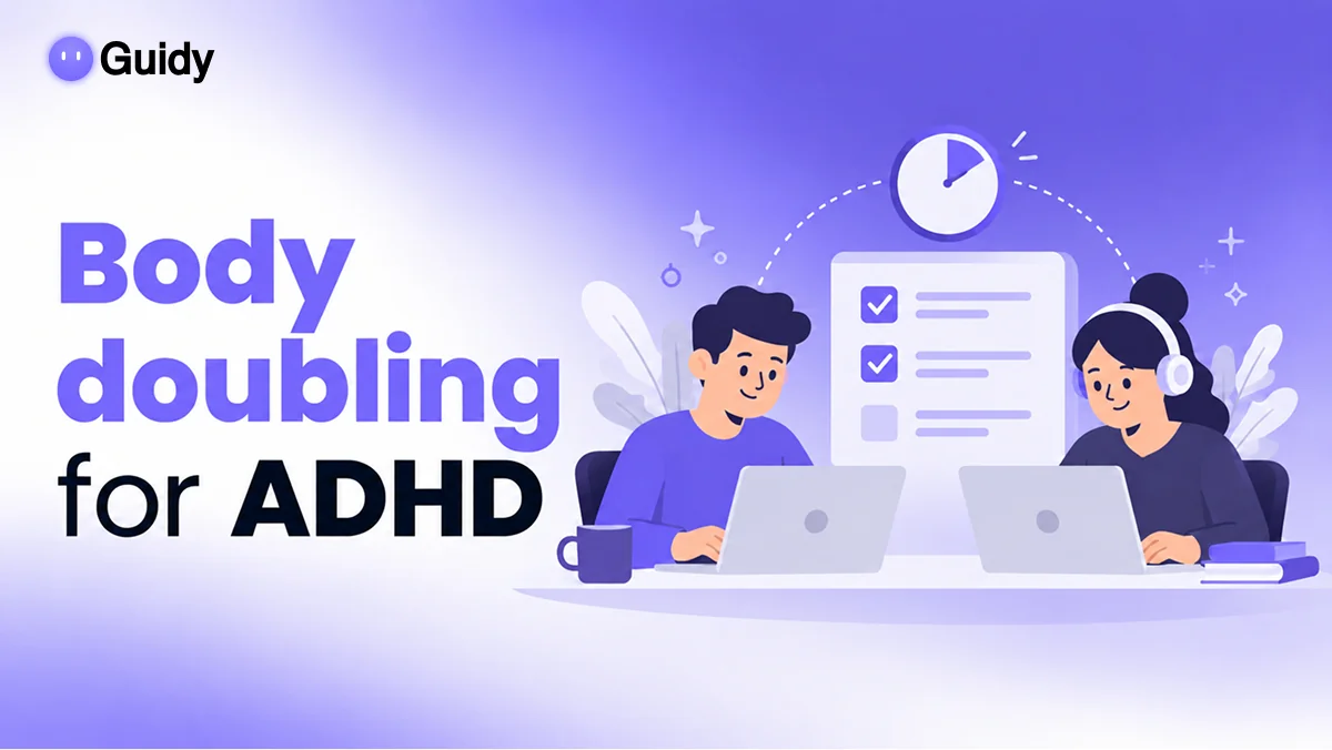 Body Doubling: What It Is and Why It Helps With ADHD