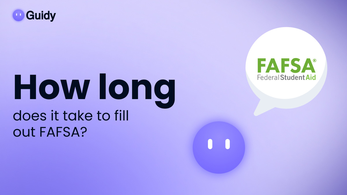 How Long Does It Take to Fill Out FAFSA
