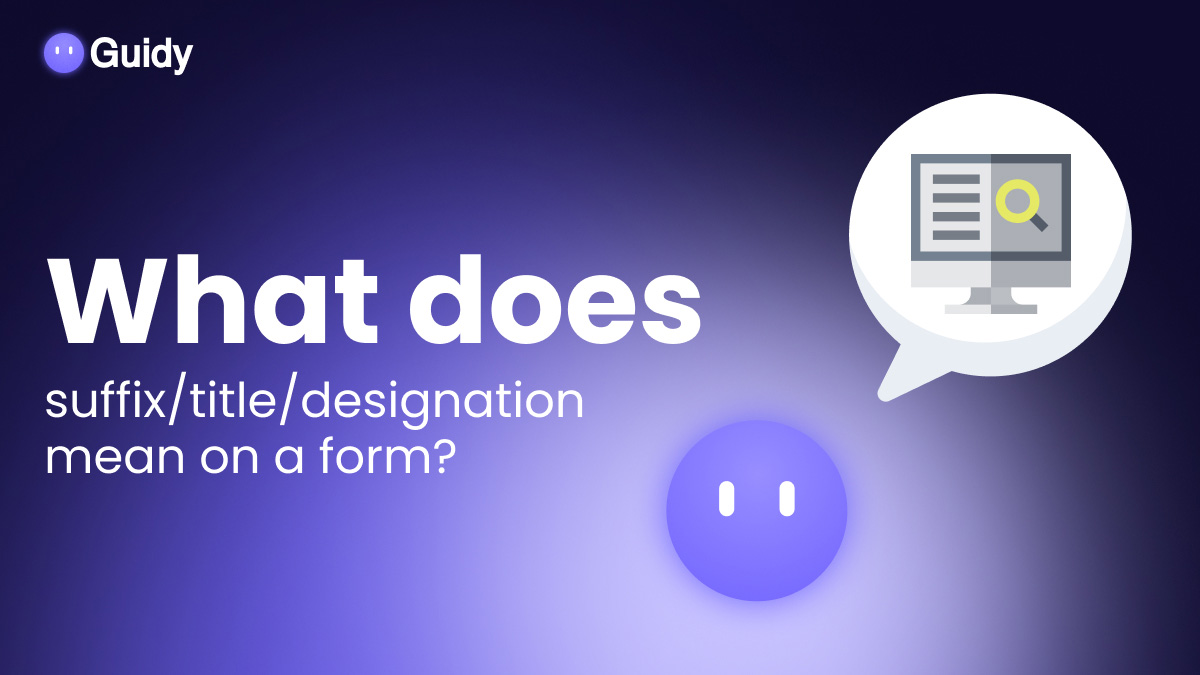 What Does “Suffix,” “Title,” and “Designation” Mean on an Application Form